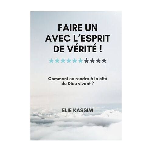 Faire Un Avec L'esprit De Vérité !