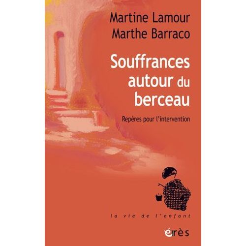Souffrances Autour Du Berceau