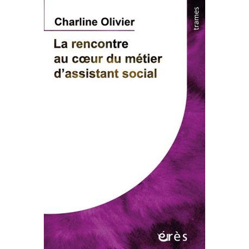 La Rencontre Au Coeur Du Métier D'assistant Social