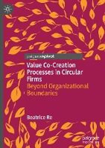 Value Co-Creation Processes In Circular Firms