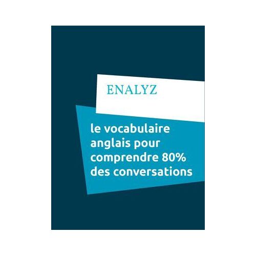 Le Vocabulaire Anglais Pour Comprendre 80% Des Conversations