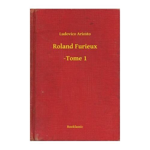 Roland Furieux - -Tome 1