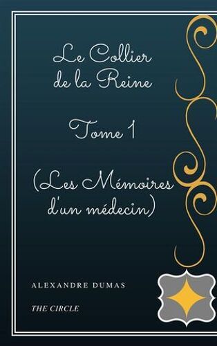 Le Collier De La Reine - Tome I (Les Mémoires D'un Médecin)