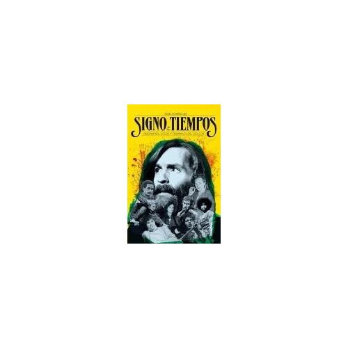 Signo De Los Tiempos . Visionarios, Locos Y Criminales Del Siglo Xx