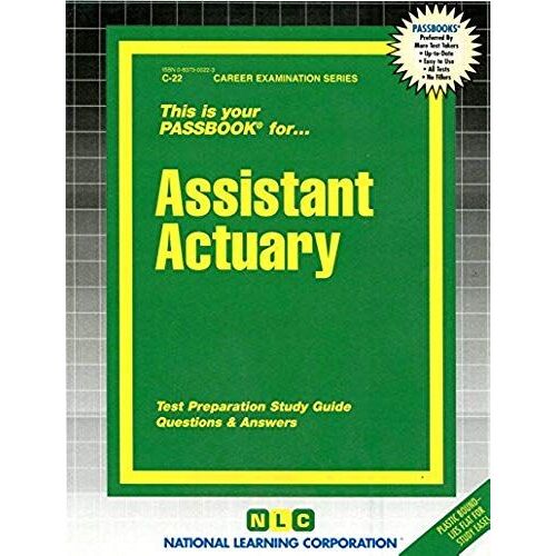 Assistant Actuary: Test Preparation Study Guide, Questions & Answers