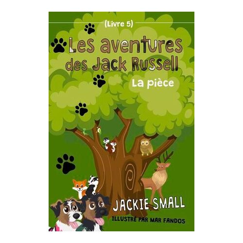 Les Aventures Des Jack Russell (Livre 5): La Pièce