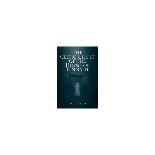 The Celtic Ghost Of The House Of Tennant