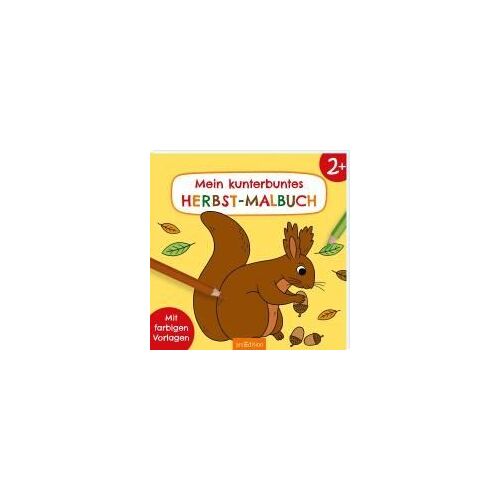 Malbuch Ab 2 - Mein Kunterbuntes Herbst-Malbuch