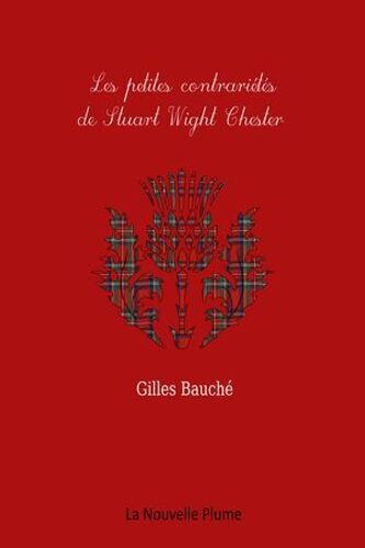 Les Petites Contrariétés De Stuart Wight-Chester