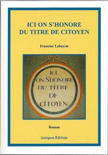 Ici On S'honore Du Titre De Citoyen