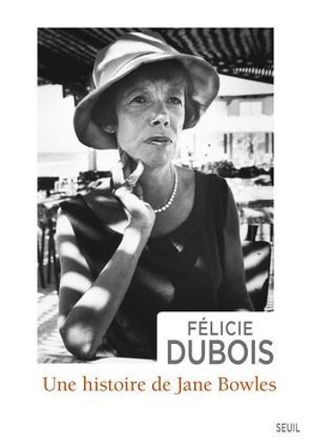 Une Histoire De Jane Bowles
