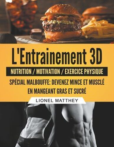 L'entrainement 3d Spécial Malbouffe