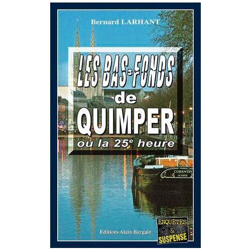 Les Bas-Fonds De Quimper Ou La 25e Heure
