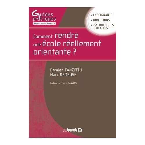 Comment Rendre Une École Réellement Orientante ?