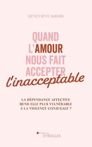 Quand L'amour Nous Fait Accepter L'inacceptable