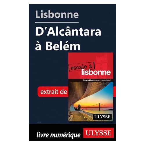 Lisbonne - D' Alcântara À Belém