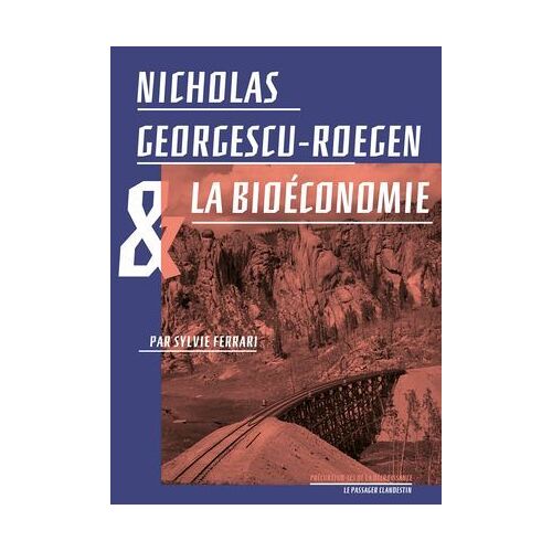 Nicholas Georgescu-Roegen Et La Bioéconomie