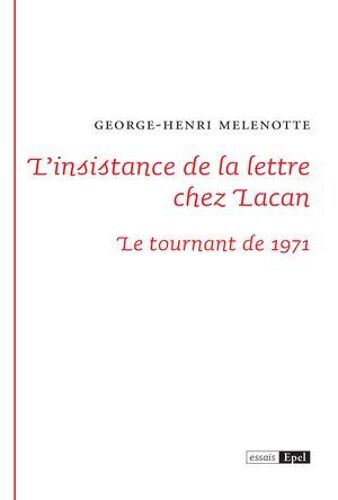 L'insistance De La Lettre Chez Lacan