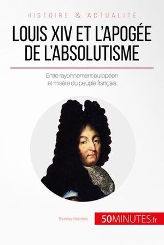 Louis Xiv Et L'apogée De L'absolutisme