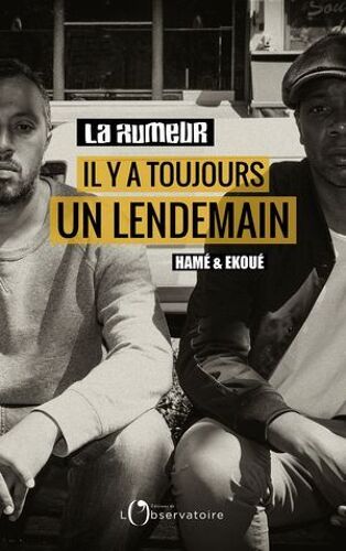 Il Y A Toujours Un Lendemain : Hamé Et Ekoué