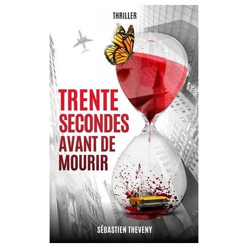 Trente Secondes Avant De Mourir