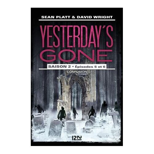 Yesterday's Gone - Saison 2 - Épisodes 5 Et 6 Confusion