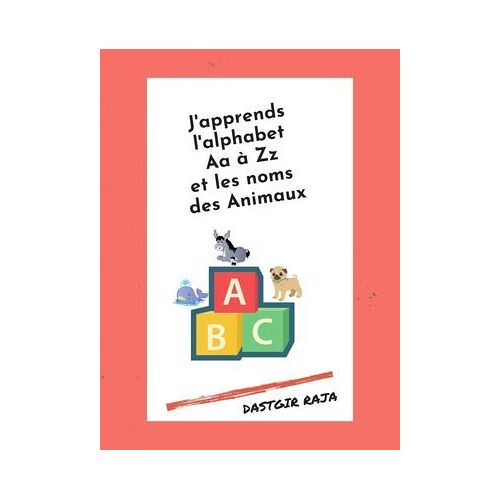 J'apprends L'alphabet Aa À Zz Et Les Noms Des Animaux