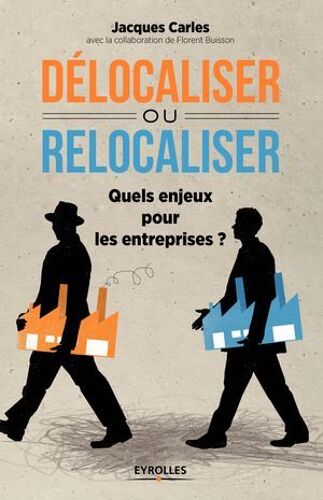Délocaliser Ou Relocaliser ?