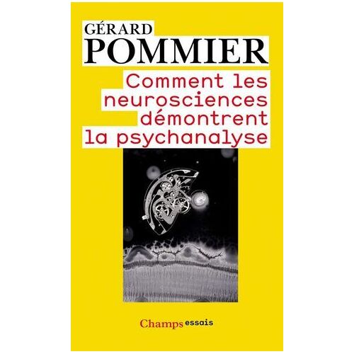 Comment Les Neurosciences Démontrent La Psychanalyse