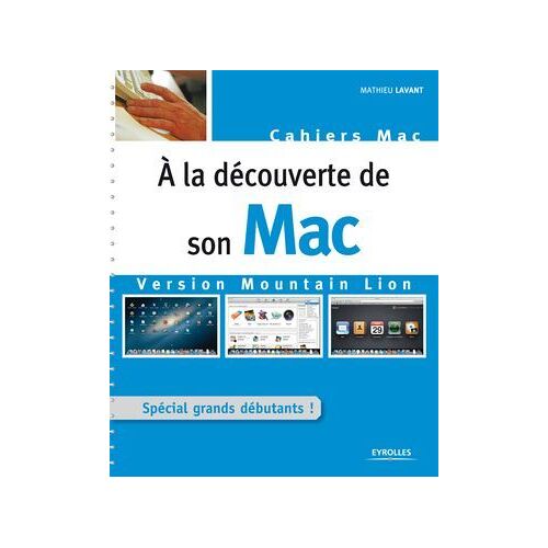 A La Découverte De Son Mac - Version Mountain Lion