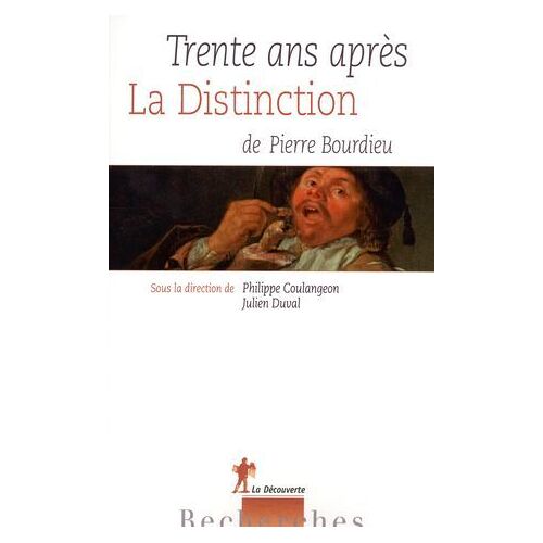 Trente Ans Après La Distinction, De Pierre Bourdieu