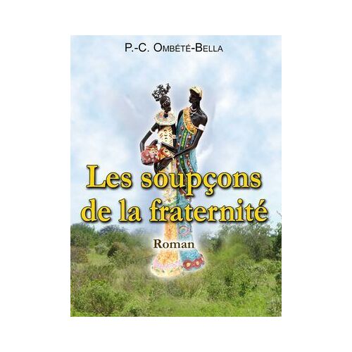Les Soupçons De La Fraternité