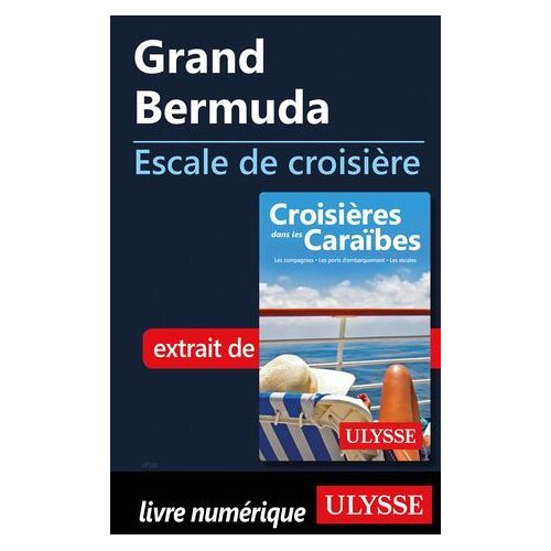 Grand Bermuda - Escale De Croisière