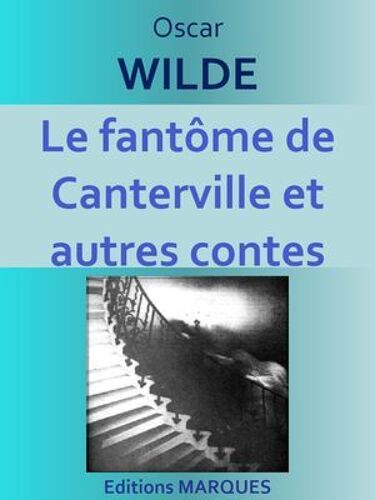Le Fantôme De Canterville Et Autres Contes