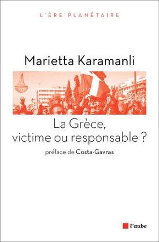 La Grèce, Victime Ou Responsable ?