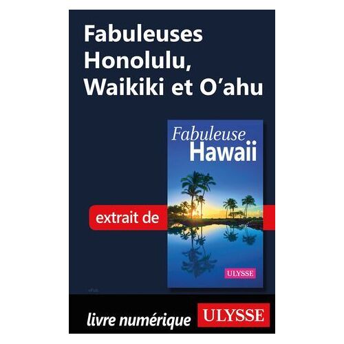 Fabuleuses Honolulu, Waikiki Et O'ahu