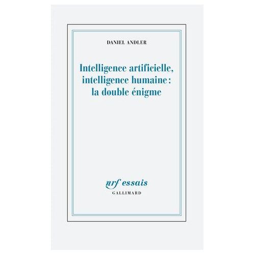 Intelligence Artificielle, Intelligence Humaine : La Double Énigme