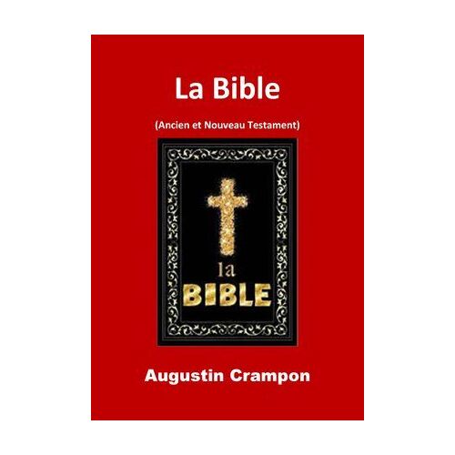 La Bible (Ancien Et Nouveau Testament)