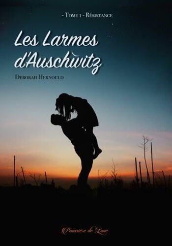 Les Larmes D'auschwitz - Tome 1 : Résistance