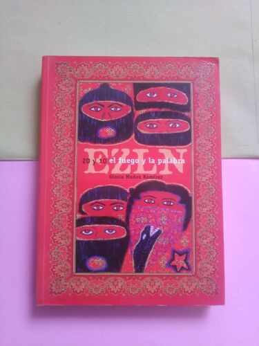 Ezln: 20 Y 10, El Fuego Y La Palabra