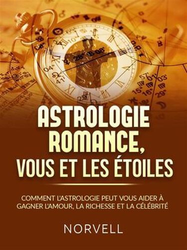 Astrologie Romance, Vous Et Les Étoiles (Traduit)