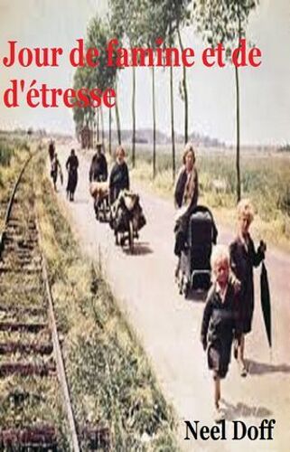 Jours De Famine Et De Détresse