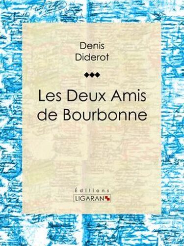 Les Deux Amis De Bourbonne