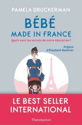 Bébé Made In France. Quels Sont Les Secrets De Notre Éducation ?