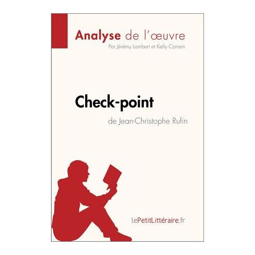 Check-Point De Jean-Christophe Rufin (Analyse De L'oeuvre)