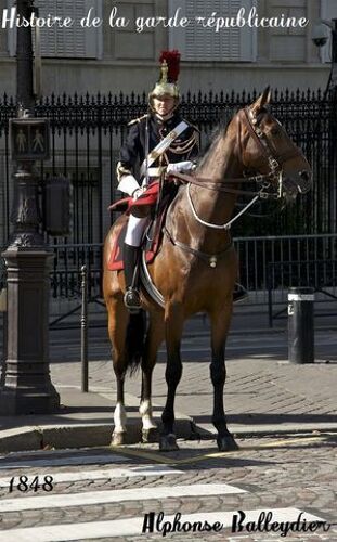 Histoire De La Garde Républicaine
