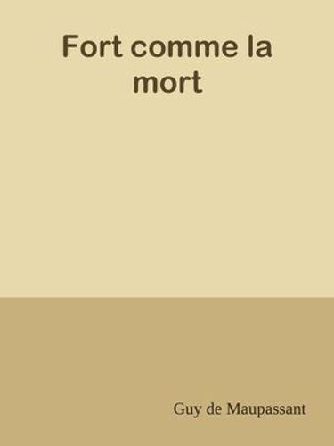Fort Comme La Mort