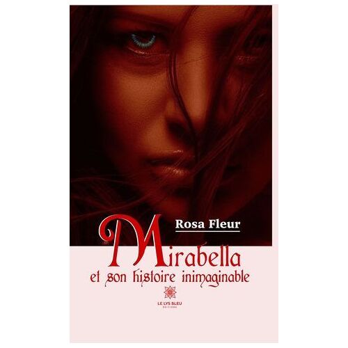 Mirabella Et Son Histoire Inimaginable