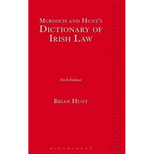 Murdoch And Hunt's Dictionary Of Irish Law