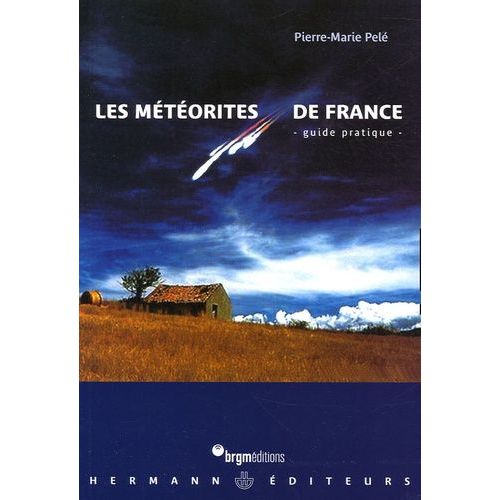Les Météorites De France - Guide Pratique